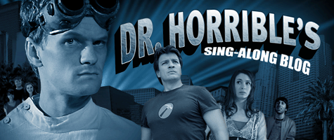 Banner for Dr. Horrible's Sing-Along Blog Banner for Dr. Horrible's Sing-Along Blog